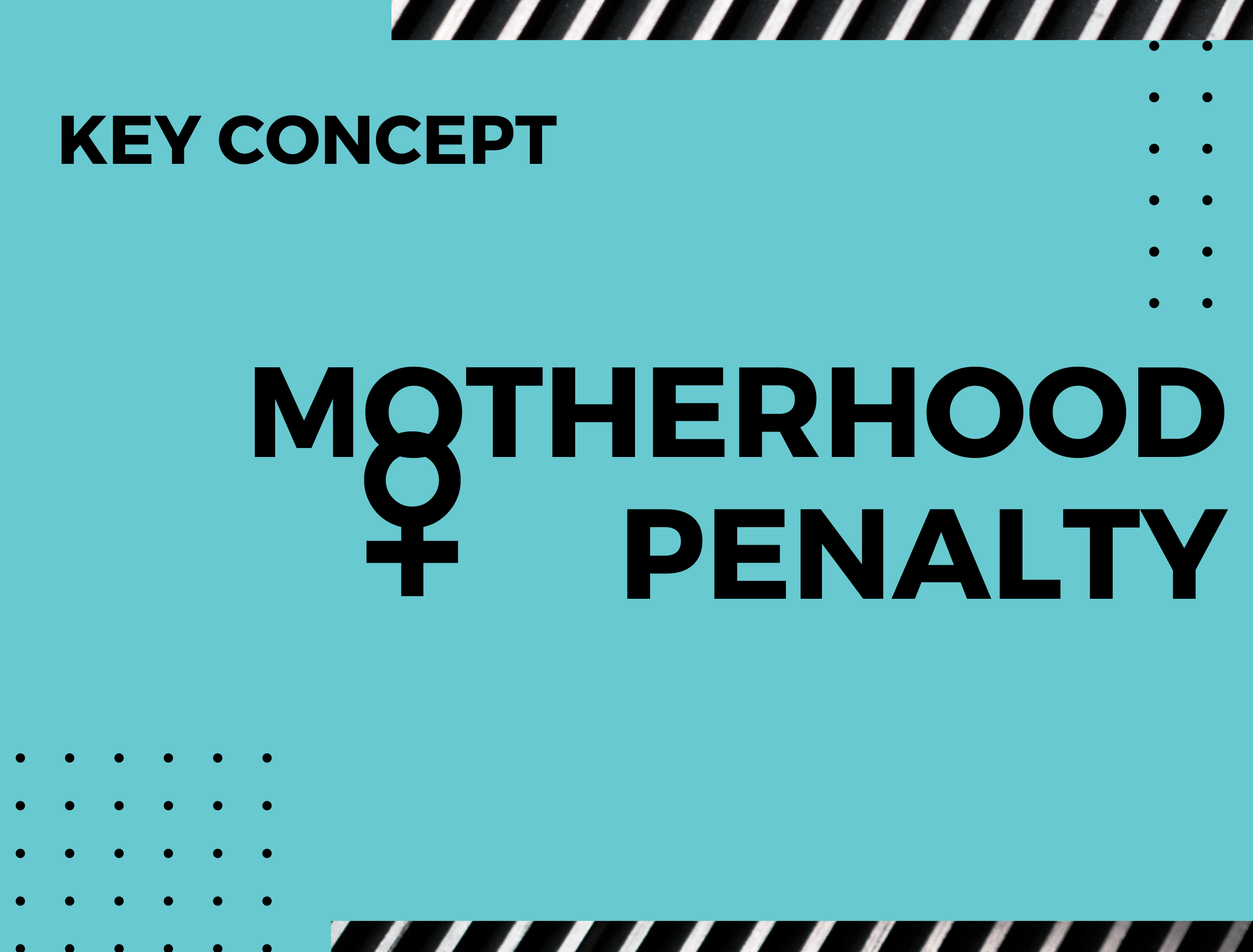 Motherhood Penalty Explained