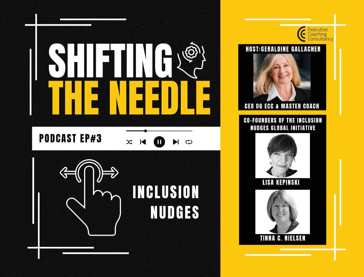 Shifting the Needle – Episode 3 - Inclusion Nudges