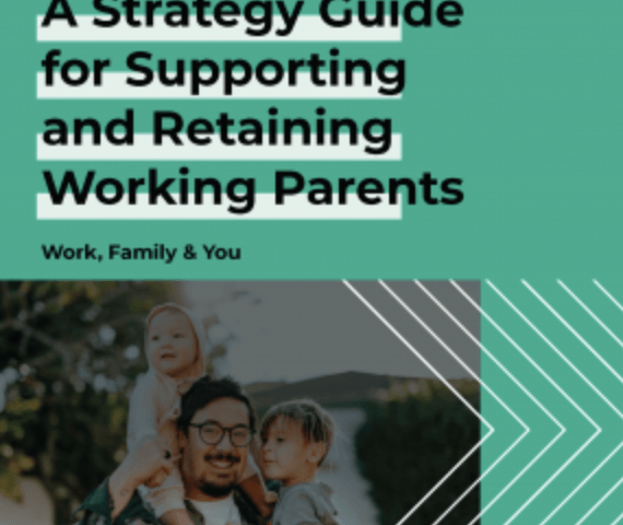WorkFamilyYou-Working-Parents-Strategy-Guide-570x480-2