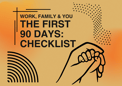 The First 90 Days: Checklist￼