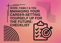 Setting Yourself Up for The Future: Checklist