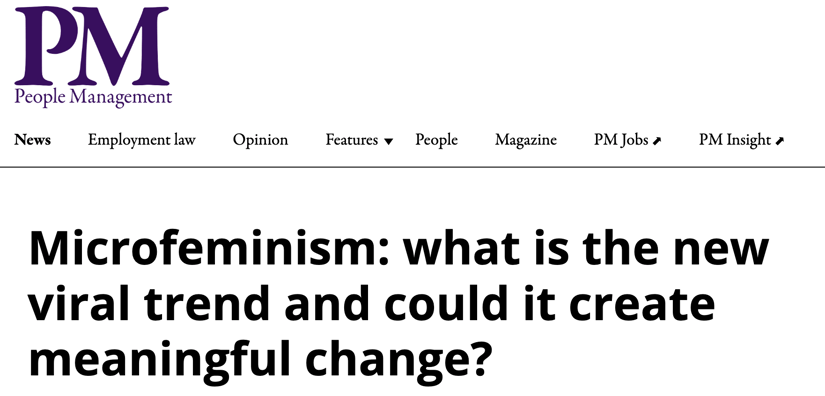 People Management | Microfeminism: what is the new viral trend and could it create meaningful change?