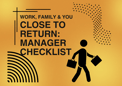 Close to Return: Manager Checklist