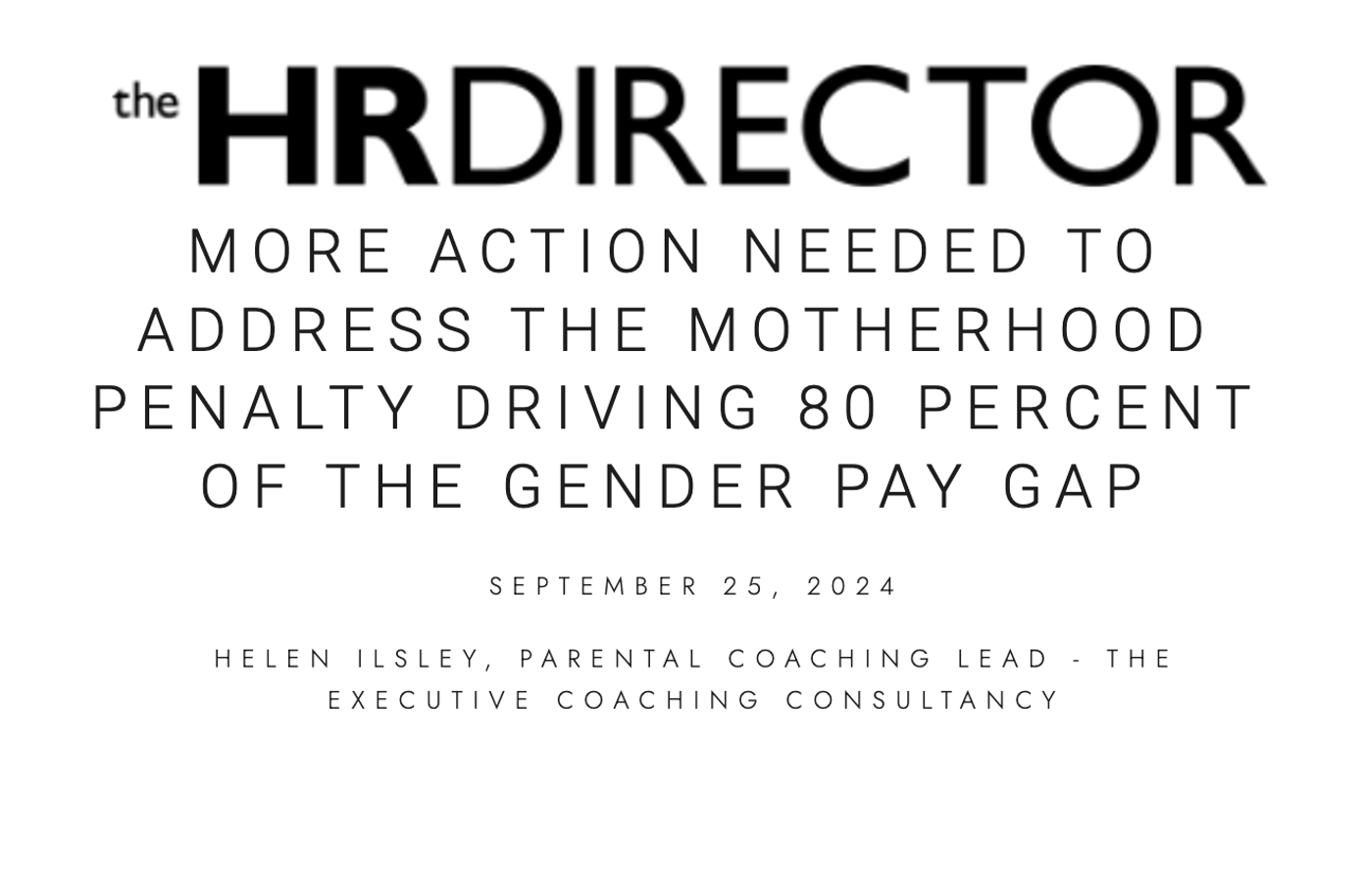 HR Director| More action needed to address the motherhood penalty driving 80 percent of the gender Pay Gap